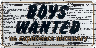Boys Wanted...